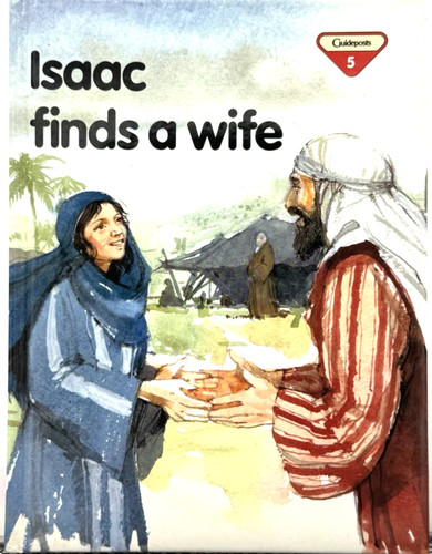 Isaac finds wife - a,