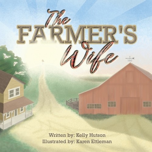 Kelly hutson the farmer wife - the, farmer's